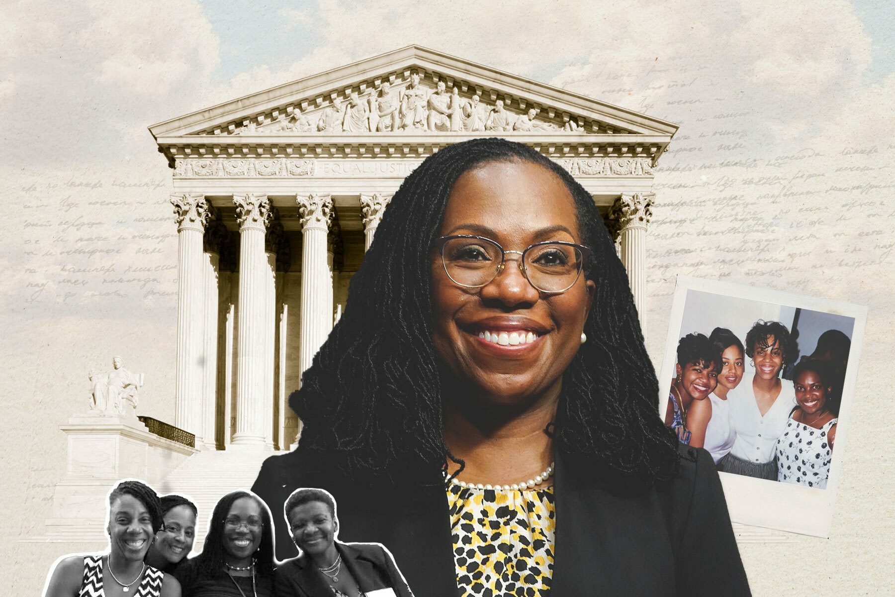 Photo collage of Ketanji Brown Jackson smiling, the U.S. Supreme Court building, and images of Jackson and her best friends through the years.