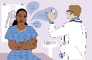 Animated illustration of a black woman in a medical gown. She's speaking to a white male doctor who is erasing her speech bubbles as she speaks.