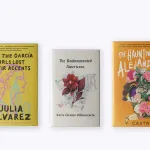 The covers of three books titled How The Garcia Girls Lost Their Accents, The Undocumented Americans and The Haunting of Alejandra.