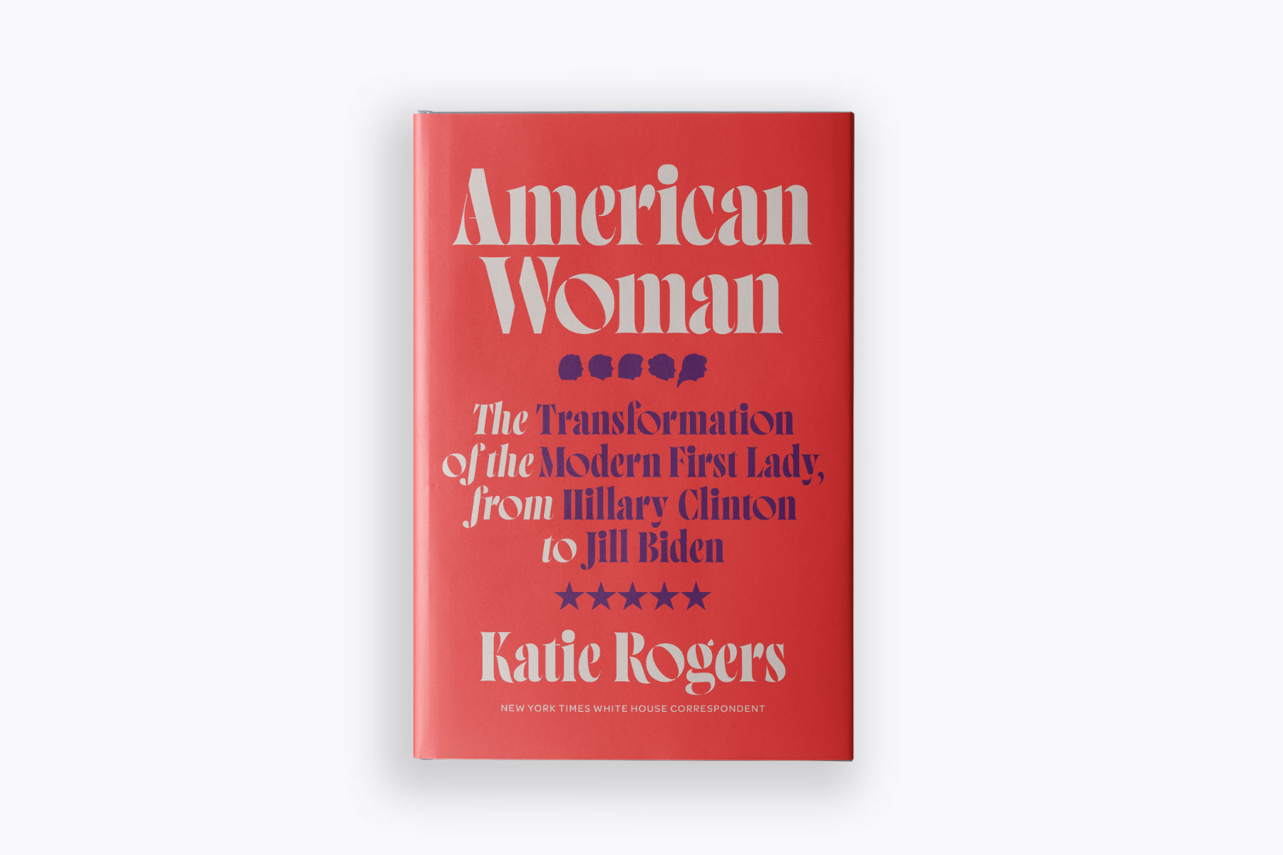 Cover of Katie Rogers' book, American Woman.