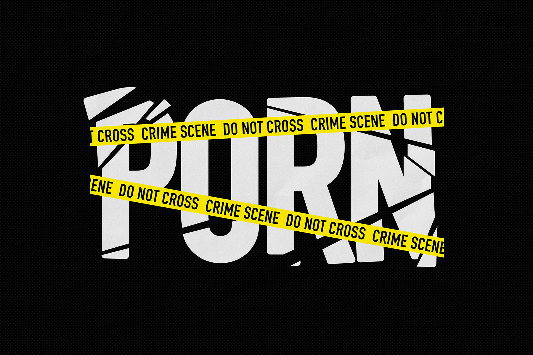Illustration of the word "porn" being shattered and obscured by crime scene tape.