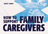 An illustration with a blue asterisk and the words how to support family caregivers.