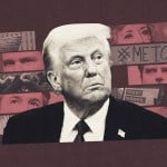 Collage featuring Donald Trump in the foreground, set against a textured background of muted red tones. Behind him are layered images of #MeToo protests and key figures associated with allegations of misconduct: Matt Geitz, Pete Hegseth, RFK Jr.